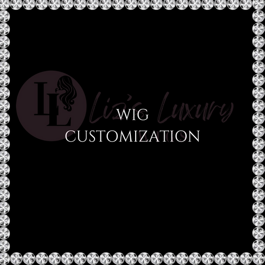WIG CUSTOMIZATION